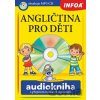 Angličtina pro děti Audiokniha s přepisem nahrávek a písniček Angličtina pro děti Audiokniha s přepisem nahrávek a písniček
