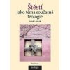 Štěstí jako téma současné teologie