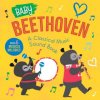 Baby Beethoven: A Classical Music Sound Book (with 6 Magical Melodies) Baby Beethoven: A Classical Music Sound Book (with 6 Magical Melodies)