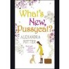 What`s New Pussycat - Alexandra Potter, Hodder What`s New Pussycat - Alexandra Potter, Hodder