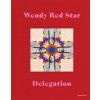 Wendy Red Star: Delegation Wendy Red Star: Delegation