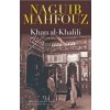 Khan Al-Khalili (Naguib Mahfouz)(Pevná) Khan Al-Khalili (Naguib Mahfouz)(Pevná)
