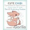 Cute Chibi Mythical Beasts & Magical Monsters - Phoebe Im Cute Chibi Mythical Beasts & Magical Monsters - Phoebe Im
