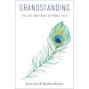Grandstanding (Brandon Warmke)() Grandstanding (Brandon Warmke)()