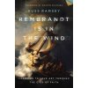 Rembrandt Is in the Wind Rembrandt Is in the Wind