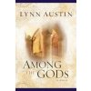 Among the Gods (Lynn Austin)(Brožovaná) Among the Gods (Lynn Austin)(Brožovaná)