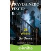 E-kniha Pravda nebo fikce? 2. díl - Joe Garcia E-kniha Pravda nebo fikce? 2. díl - Joe Garcia