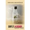 Omyly a dohry - Adriana Macháčová Omyly a dohry - Adriana Macháčová