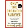 Only the Paranoid Survive Only the Paranoid Survive