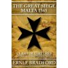 Great Siege, Malta 1565 Great Siege, Malta 1565