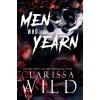 Men Who Yearn (Clarissa Wild)(Brožovaná) Men Who Yearn (Clarissa Wild)(Brožovaná)