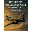 The Vickers Wellington Bomber The Vickers Wellington Bomber