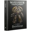 GW Warhammer: The Horus Heresy Liber Hereticus: Traitor Legiones Astartes Army Book