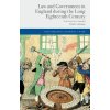 Law and Government in England During the Long Eighteenth Century: From Consent to Command (Lemmings D.)