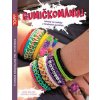 Gumičkománia! - Heike Roland, Stefanie Thomas Gumičkománia! - Heike Roland, Stefanie Thomas