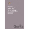 Pán môj a Boh môj Pán môj a Boh môj
