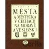 Města a městečka v Čechách, na Moravě a ve Slezsku 2 - Karel Kuča Města a městečka v Čechách, na Moravě a ve Slezsku 2 - Karel Kuča