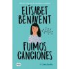 Fuimos canciones / Sounds Like Love (ELISABET BENAVENT)(Brožovaná) Fuimos canciones / Sounds Like Love (ELISABET BENAVENT)(Brožovaná)
