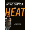 Heat (Mike Lupica)(Brožovaná) Heat (Mike Lupica)(Brožovaná)