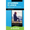E-kniha Stvořeni k lásce - Jan Graubner, Michael Schmitz E-kniha Stvořeni k lásce - Jan Graubner, Michael Schmitz
