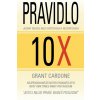 Pravidlo 10X - Jediný rozdíl mezi úspěchem a neúspěchem (Grant Cardone) Pravidlo 10X - Jediný rozdíl mezi úspěchem a neúspěchem (Grant Cardone)
