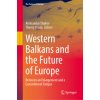 Western Balkans and the Future of Europe Western Balkans and the Future of Europe