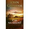Čas na milosť - John Grisham Čas na milosť - John Grisham
