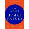 The Laws of Human Nature The Laws of Human Nature