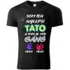 Stymio personalizované tričko Som ten najlepší tato a toto je môj gang čierna