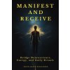 Manifest and Receive Manifest and Receive