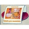 Večeře pro maminku - Roztočil Rudolf Večeře pro maminku - Roztočil Rudolf