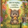 Ako sa myška rozlúčila s cumlíkom - neuvedený autor Ako sa myška rozlúčila s cumlíkom - neuvedený autor