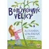 Borůvkovník veliký - Vokurková Alexandra Borůvkovník veliký - Vokurková Alexandra