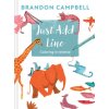 Brandon Campbell's Just Add Line (CAMPBELL BRANDON)(Brožovaná) Brandon Campbell's Just Add Line (CAMPBELL BRANDON)(Brožovaná)