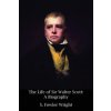 Life of Sir Walter Scott (S Fowler Wright)(Brožovaná) Life of Sir Walter Scott (S Fowler Wright)(Brožovaná)
