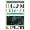 The Monster Enters - Mike Davis The Monster Enters - Mike Davis