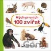 Mých prvních 100 zvířat - Svojtka&Co. Mých prvních 100 zvířat - Svojtka&Co.