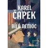 Bílá nemoc (Karel Čapek) Bílá nemoc (Karel Čapek)