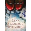 Žena s modrou hviezdou - Jenoffová Pam Žena s modrou hviezdou - Jenoffová Pam