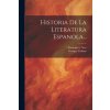 Historia De La Literatura Espanola... (Gayangos Y Arce)(Brožovaná) Historia De La Literatura Espanola... (Gayangos Y Arce)(Brožovaná)