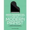 Masterpieces for the Modern Pianist A Unique Classical Collection of Favorites and Undiscovered Gems