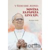 V ňom sme jedno: Novéna za pápeža Leva XIV. - Zuzana Ring V ňom sme jedno: Novéna za pápeža Leva XIV. - Zuzana Ring