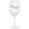 PROTOŽE BÝT OSOBNÍ TRENÉR NENÍ PRDEL - bílá sklenice na víno 350 ml PROTOŽE BÝT OSOBNÍ TRENÉR NENÍ PRDEL - bílá sklenice na víno 350 ml