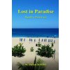 Lost in Paradise: A Humorous Travelogue (M Stefan Strozier)(Brožovaná) Lost in Paradise: A Humorous Travelogue (M Stefan Strozier)(Brožovaná)