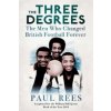 Three Degrees (Paul Rees)(Brožovaná) Three Degrees (Paul Rees)(Brožovaná)