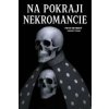 Na pokraji Necromancie - Petr Skybský Na pokraji Necromancie - Petr Skybský