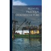 Manuel Pratique D'ostréiculture ...: Les Huitres Et Les Mollusques Comestibles, Moules, Praires, Clovisses, Escargots, Etc.; Histoire Naturelle, Cultu (Arnould Locard)(Pevná) Manuel Pratique D'ostréiculture ...: Les Huitres Et Les Mollusques Comestibles, Moules, Praires, Clovisses, Escargots, Etc.; Histoire Naturelle, Cultu (Arnould Locard)(Pevná)