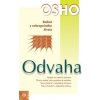 Odvaha - Radost z nebezpečného života - Osho Odvaha - Radost z nebezpečného života - Osho