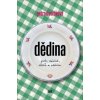 Dědina Pole závist chtíč a otčina - Dvořáková Petra Dědina Pole závist chtíč a otčina - Dvořáková Petra