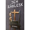 Jen záblesk - Podešva Jan Jen záblesk - Podešva Jan